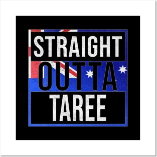 Straight Outta Taree - Gift for Australian From Taree in New South Wales Australia Posters and Art